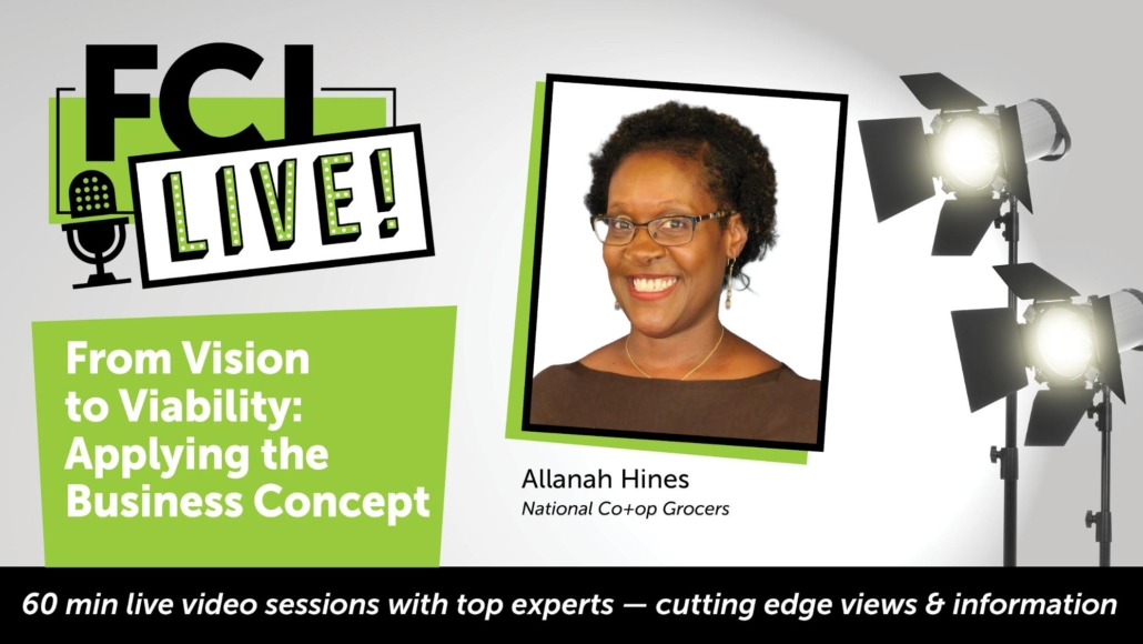 From Vision to Viability: Applying the Business Concept with Allanah Hines, National Co+op Grocers